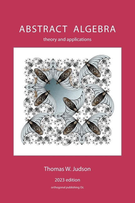 Abstract Algebra: Theory and Applications (2023) - Ingram