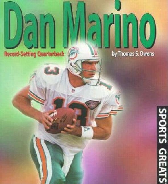 Dan Marino: Record-Setting Quarterback - Ingram