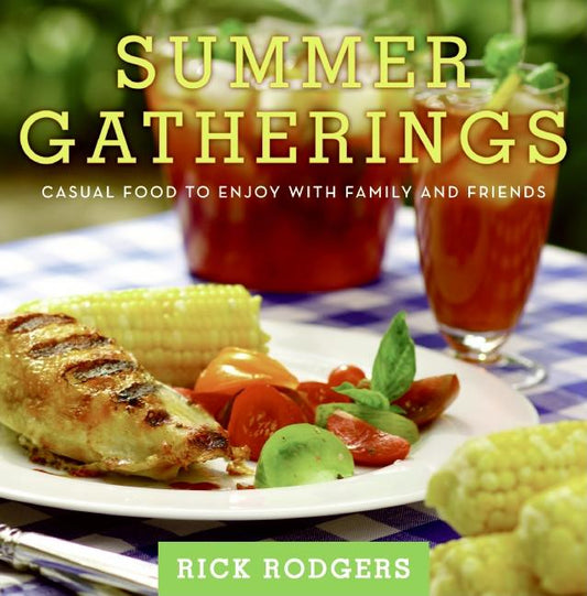 Summer Gatherings: Casual Food to Enjoy with Family and Friends - Ingram