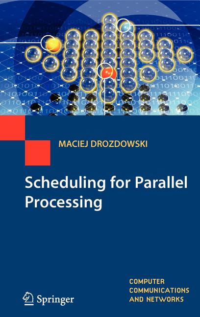 Scheduling for Parallel Processing (2009) - Ingram
