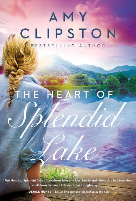 Heart of Splendid Lake: A Sweet Romance - Ingram