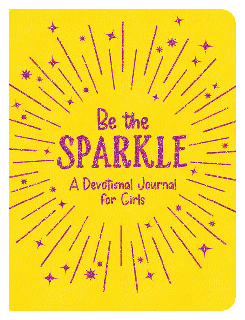 Be the Sparkle: A Devotional Journal for Girls - Ingram