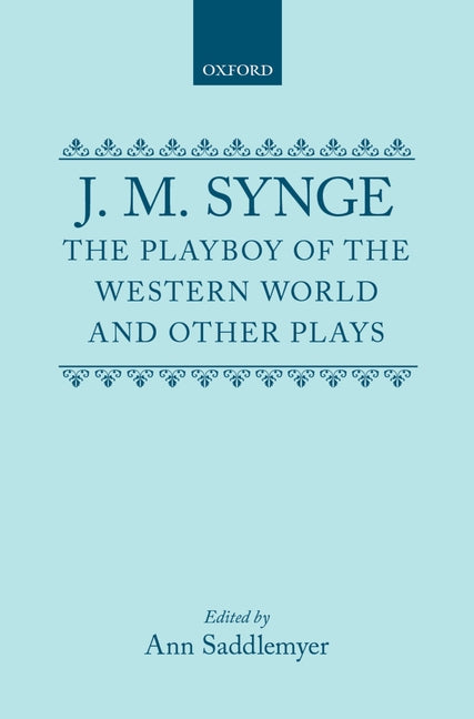 Playboy of the Western World and Other Plays: Riders to the Sea; The Shadow of the Glen; The Tinker's Wedding; The Well of the Saints; The Playboy of - Ingram