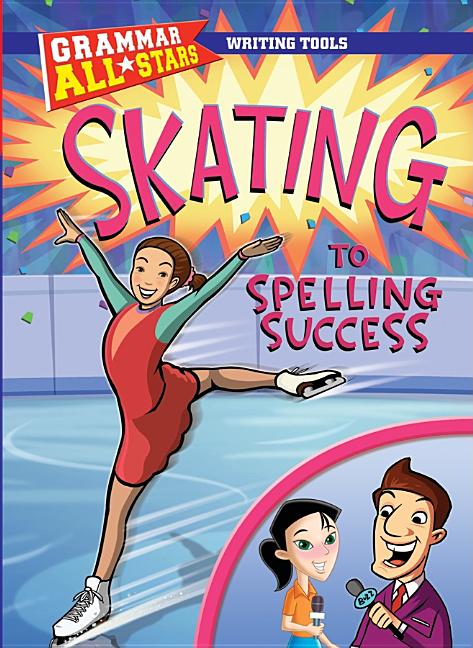 Skating to Spelling Success - Ingram
