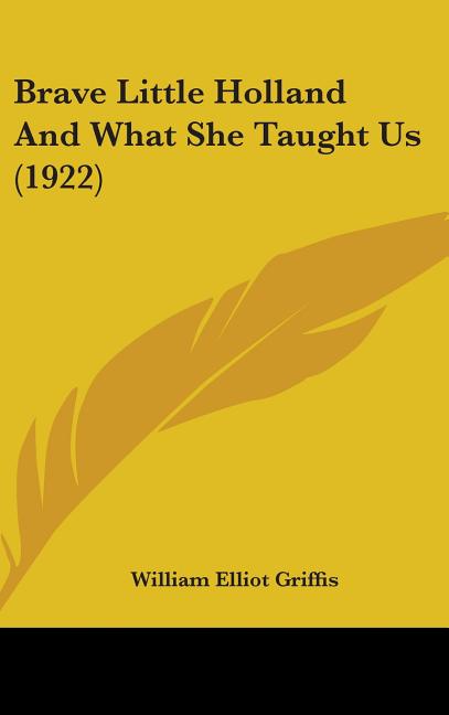 Brave Little Holland And What She Taught Us (1922) - Ingram