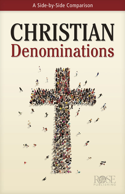 Christian Denominations: A Side-By-Side Comparison - Ingram
