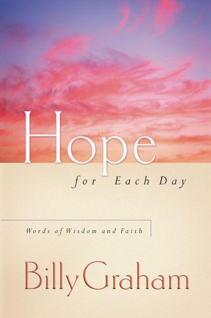 Hope for Each Day: Words of Wisdom and Faith (a 365-Day Devotional) - Ingram