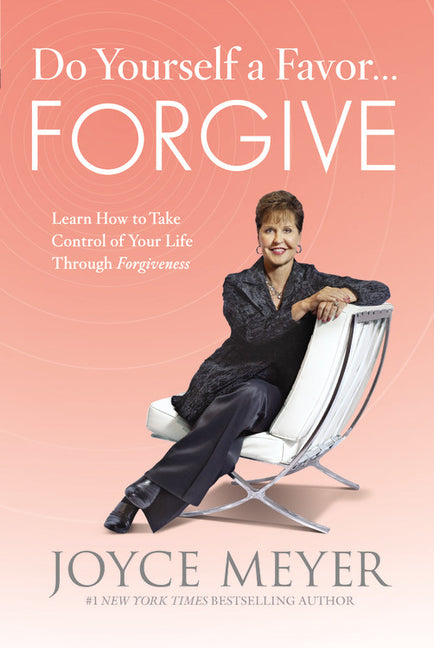 Do Yourself a Favor... Forgive: Learn How to Take Control of Your Life Through Forgiveness - Ingram