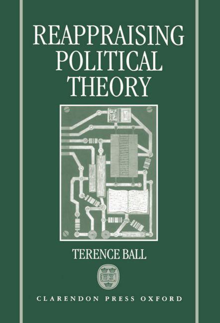 Reappraising Political Theory: Revisionist Studies in the History of Political Thought - Ingram