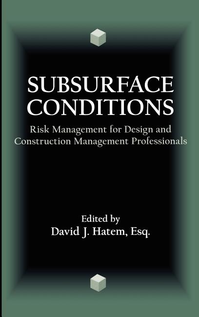 Subsurface Conditions: Risk Management for Design and Construction Management Professionals - Ingram