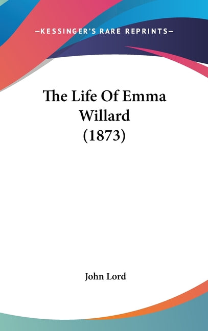 Life Of Emma Willard (1873) - Ingram