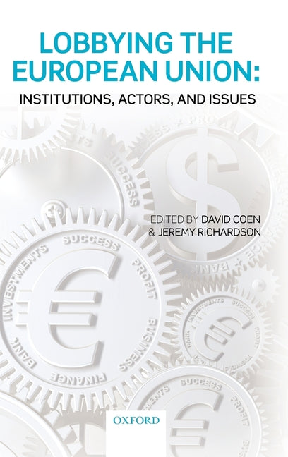 Lobbying the European Union: Institutions, Actors, and Issues - Ingram