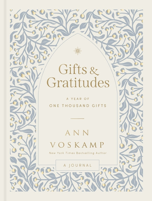 Gifts and Gratitudes: A Year of One Thousand Gifts (a Guided Journal) - Ingram