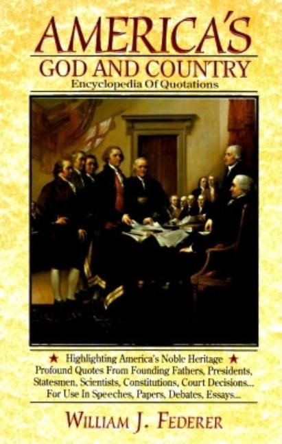 America's God and Country Encyclopedia of Quotations - Ingram