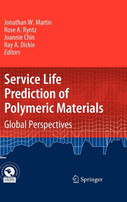 Service Life Prediction of Polymeric Materials: Global Perspectives (2009) - Ingram