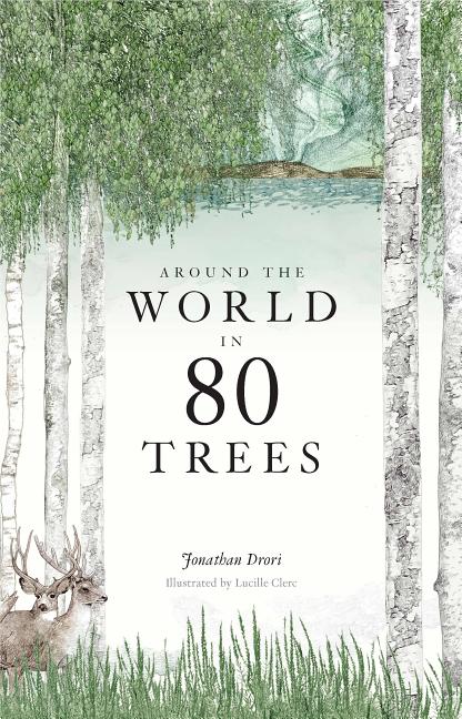 Around the World in 80 Trees: (The Perfect Gift for Tree Lovers) - Ingram
