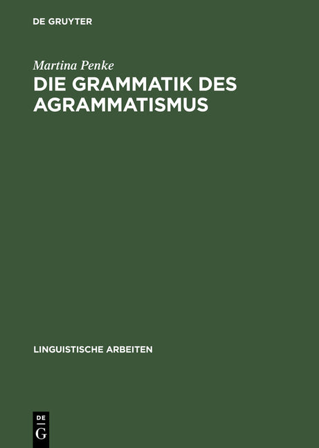 Grammatik des Agrammatismus (Reprint 2012) - Ingram