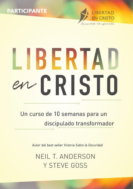 Libertad en Cristo: Un Curso de 10 semanas para un discipulado transformador - Participante - Ingram