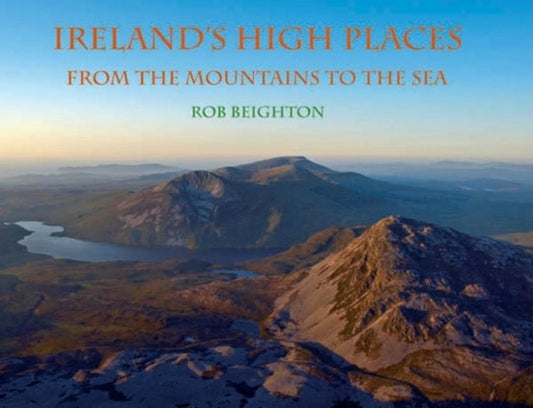 Ireland's High Places: From the Mountains to the Sea - Ingram