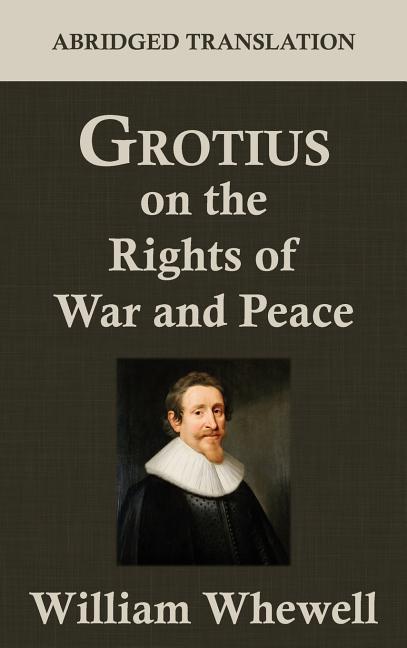 Grotius on the Rights of War and Peace - Ingram