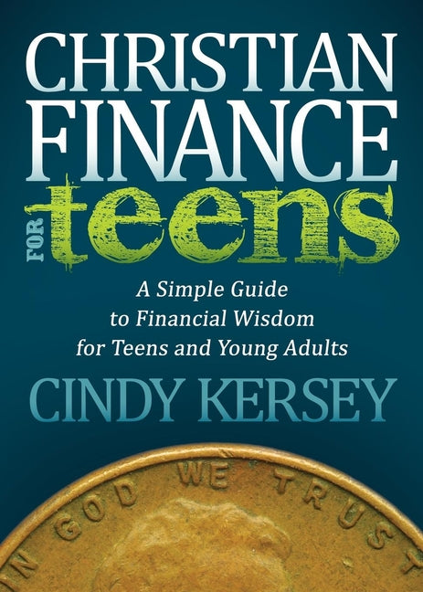 Christian Finance for Teens: A Simple Guide to Financial Wisdom for Teens and Young Adults - Ingram