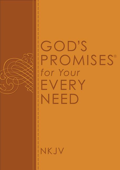 God's Promises for Your Every Need, NKJV: A Treasury of Scripture for Life - Ingram