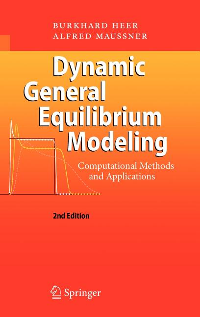 Dynamic General Equilibrium Modeling: Computational Methods and Applications (2009. Corr. 4th Printing 2009) - Ingram
