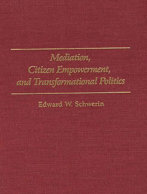 Mediation, Citizen Empowerment, and Transformational Politics - Ingram