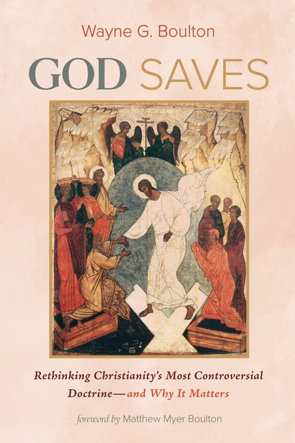 God Saves: Rethinking Christianity's Most Controversial Doctrine--And Why It Matters - Ingram