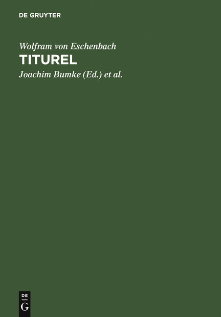 Titurel: Mit Der Gesamten Parallelüberlieferung Des »Jüngeren Titurel« (Reprint 2011) - Ingram