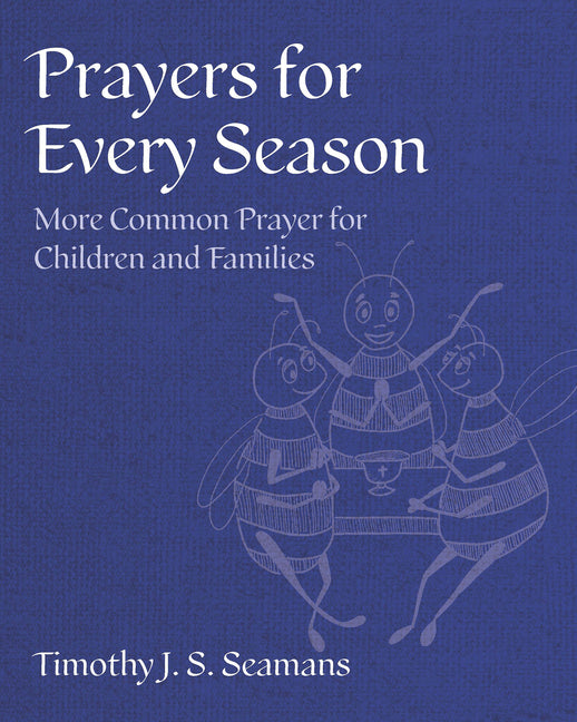 Prayers for Every Season: More Common Prayer for Children and Families - Ingram