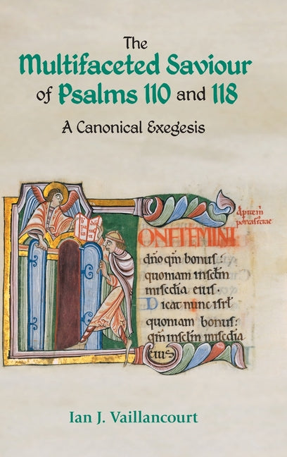 Multifaceted Saviour of Psalms 110 and 118: A Canonical Exegesis - Ingram