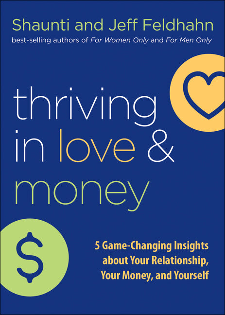 Thriving in Love and Money: 5 Game-Changing Insights about Your Relationship, Your Money, and Yourself - Ingram