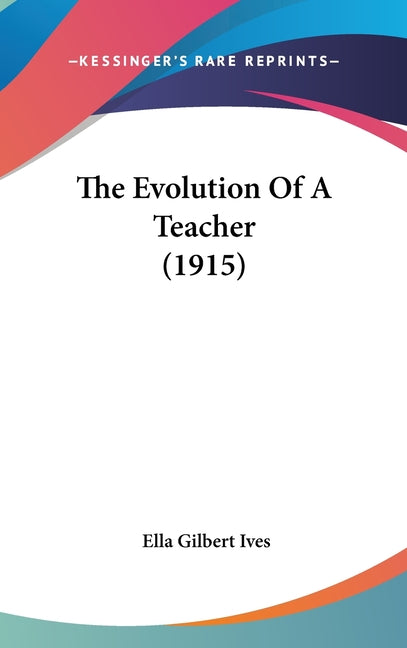 Evolution Of A Teacher (1915) - Ingram