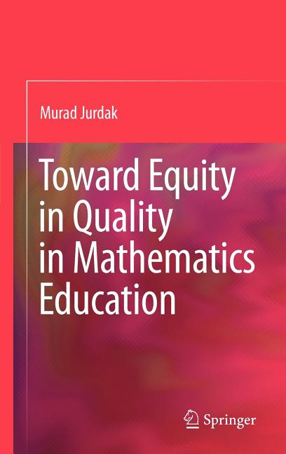 Toward Equity in Quality in Mathematics Education (2009) - Ingram