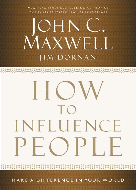 How to Influence People: Make a Difference in Your World - Ingram