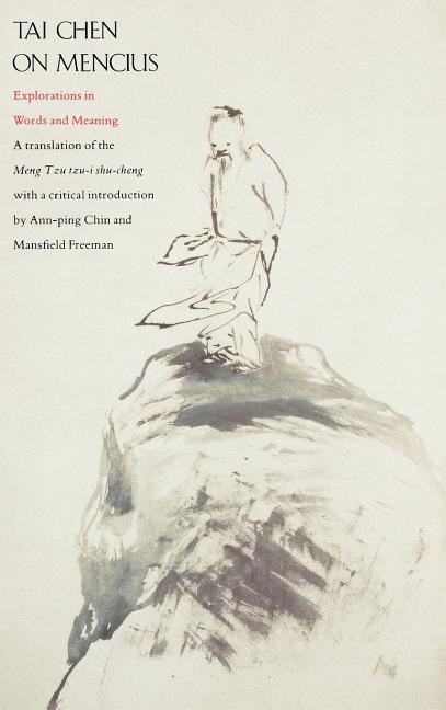 Tai Chen on Mencius: Explorations in Words and Meanings - Ingram