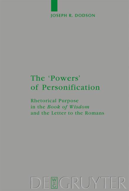 'Powers' of Personification: Rhetorical Purpose in the 'Book of Wisdom' and the Letter to the Romans - Ingram