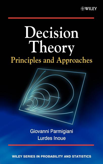 Decision Theory: Principles and Approaches - Ingram