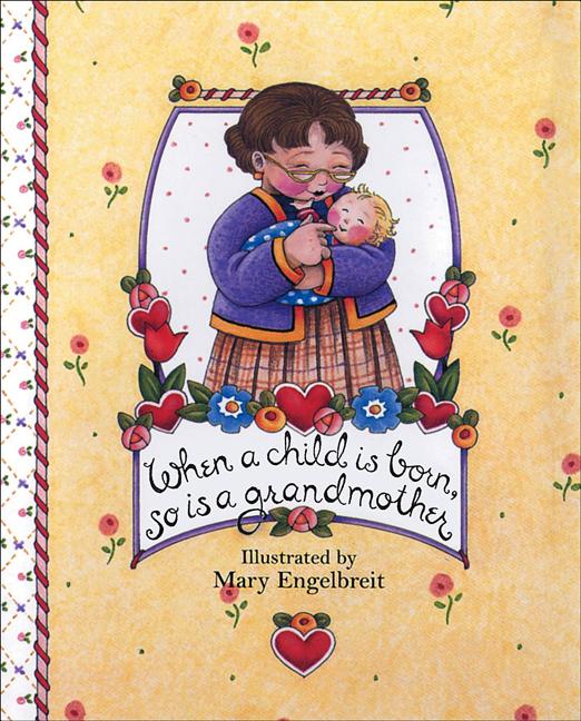 When a Child Is Born, So Is a Grandmother - Ingram