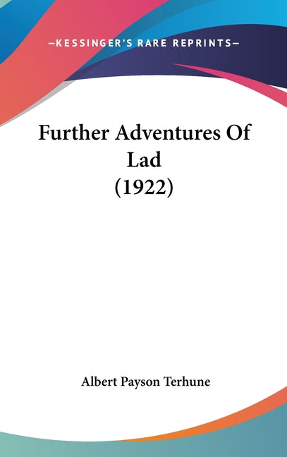 Further Adventures Of Lad (1922) - Ingram