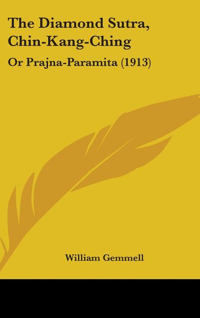 Diamond Sutra, Chin-Kang-Ching: Or Prajna-Paramita (1913) - Ingram