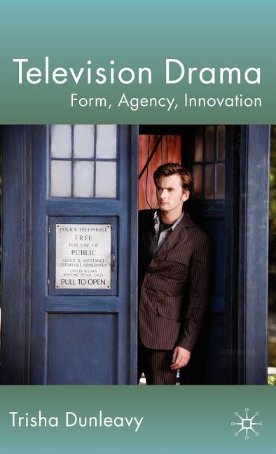 Television Drama: Form, Agency, Innovation (2009) - Ingram