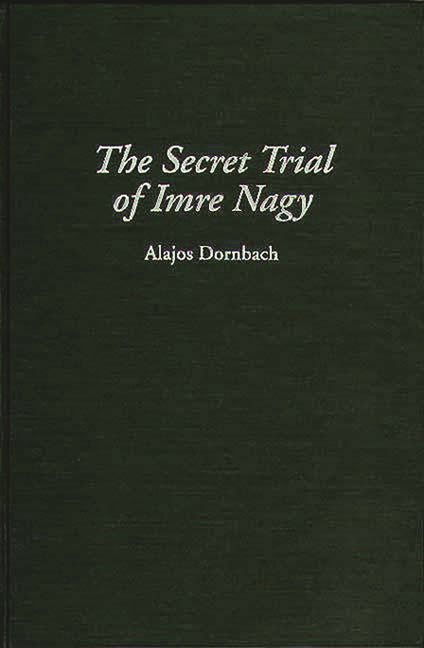 Secret Trial of Imre Nagy - Ingram