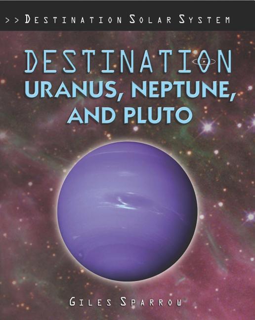 Destination Uranus, Neptune, and Pluto - Ingram