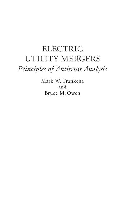 Electric Utility Mergers: Principles of Antitrust Analysis - Ingram