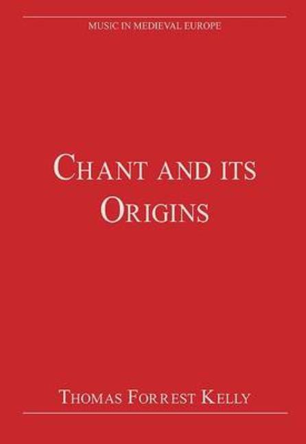 Chant and Its Origins - Ingram