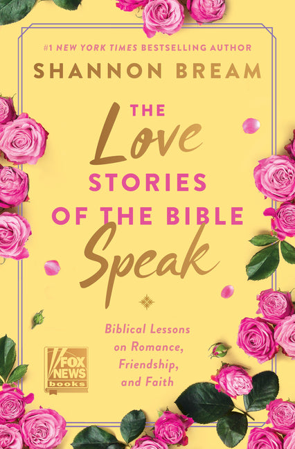 Love Stories of the Bible Speak: Biblical Lessons on Romance, Friendship, and Faith - Ingram