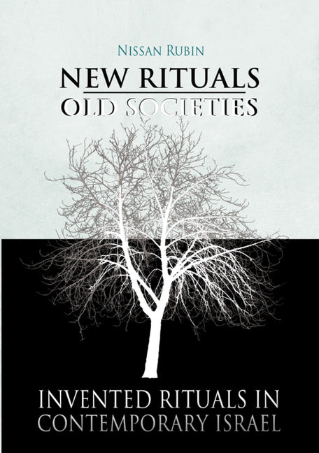 New Rituals--Old Societies: Invented Rituals in Contemporary Israel - Ingram