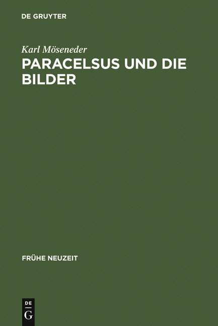Paracelsus Und Die Bilder: Über Glauben, Magie Und Astrologie Im Reformationszeitalter - Ingram